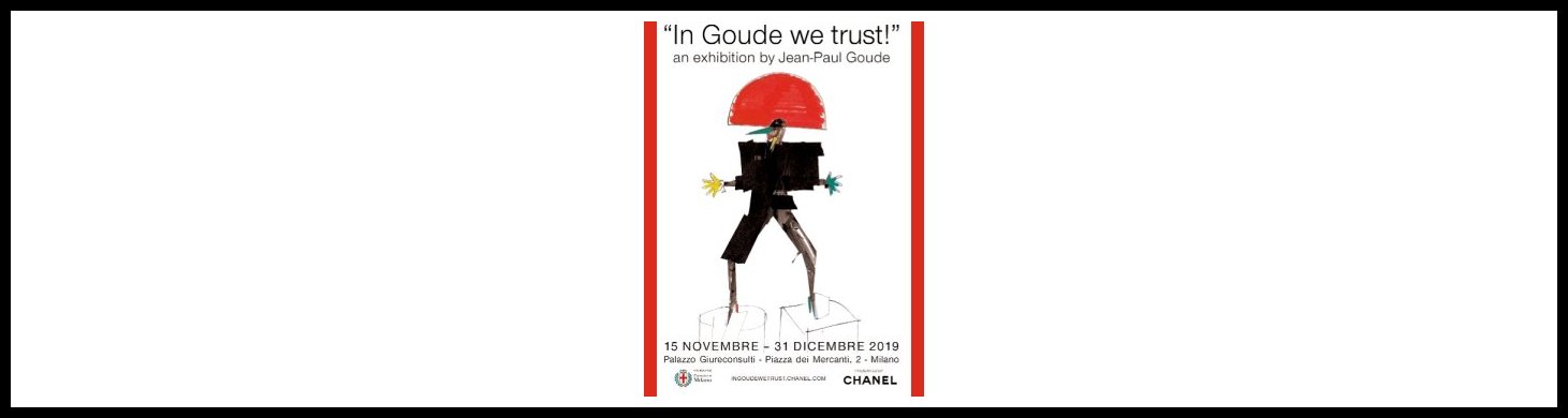 Jean-Paul Goude x  In Goude we trust x Chanel x Milano