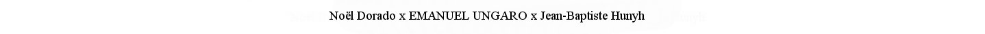 Nol Dorado x Jean-Paul Goude x EMANUEL UNGARO x Jean-Baptiste Hunyh